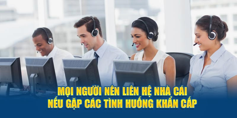 Đội ngũ tư vấn viên sẵn sàng hỗ trợ người dùng trong các trường hợp khẩn cấp